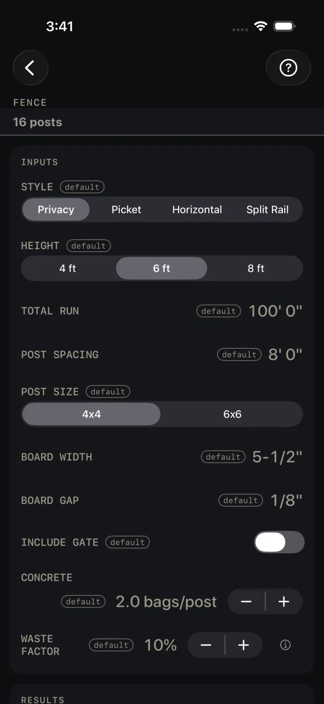 Fence inputs at their defaults: STYLE Privacy, HEIGHT 6 ft, TOTAL RUN 100' 0", POST SPACING 8' 0", POST SIZE 4x4, BOARD WIDTH 5-1/2", BOARD GAP 1/8", INCLUDE GATE off, CONCRETE 2.0 bags/post, WASTE FACTOR 10%. CONCRETE carries its label on a line of its own above the value and stepper; WASTE FACTOR keeps its label beside them, wrapped to two lines. The strip under the FENCE title reads 16 posts.