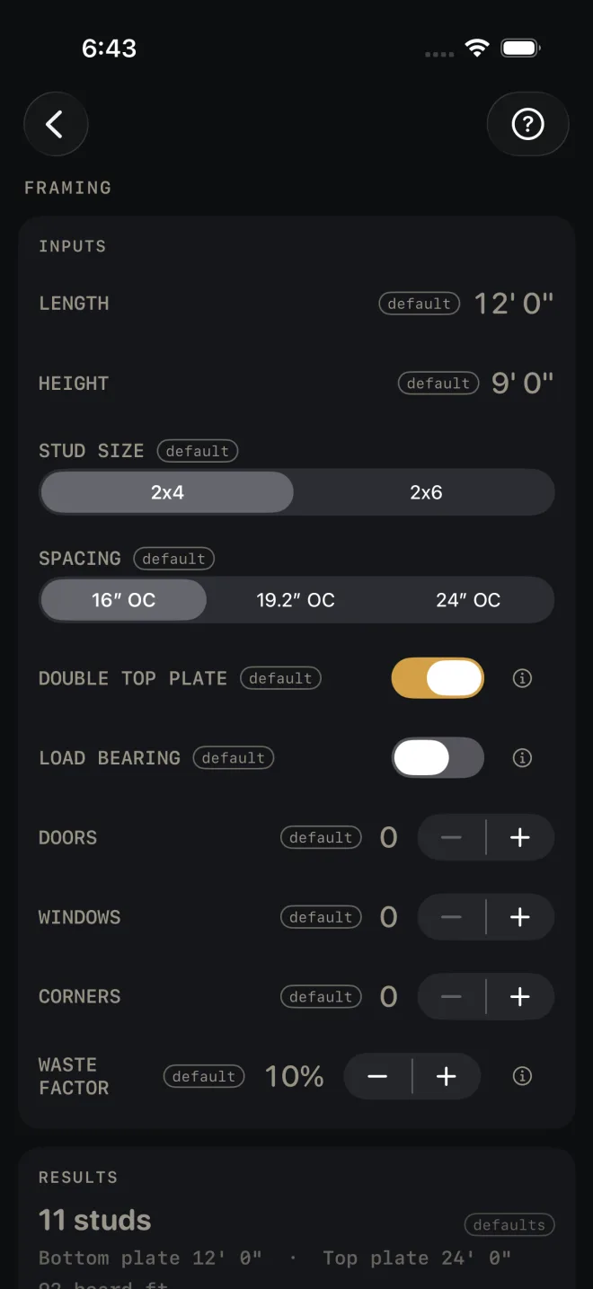 Framing inputs: LENGTH 12' 0", HEIGHT 9' 0", STUD SIZE 2x4, SPACING 16 inches OC, DOUBLE TOP PLATE on, LOAD BEARING off, DOORS 0, WINDOWS 0, CORNERS 0, WASTE FACTOR 10%, and the top of the RESULTS card reading 11 studs, Bottom plate 12' 0" · Top plate 24' 0"
