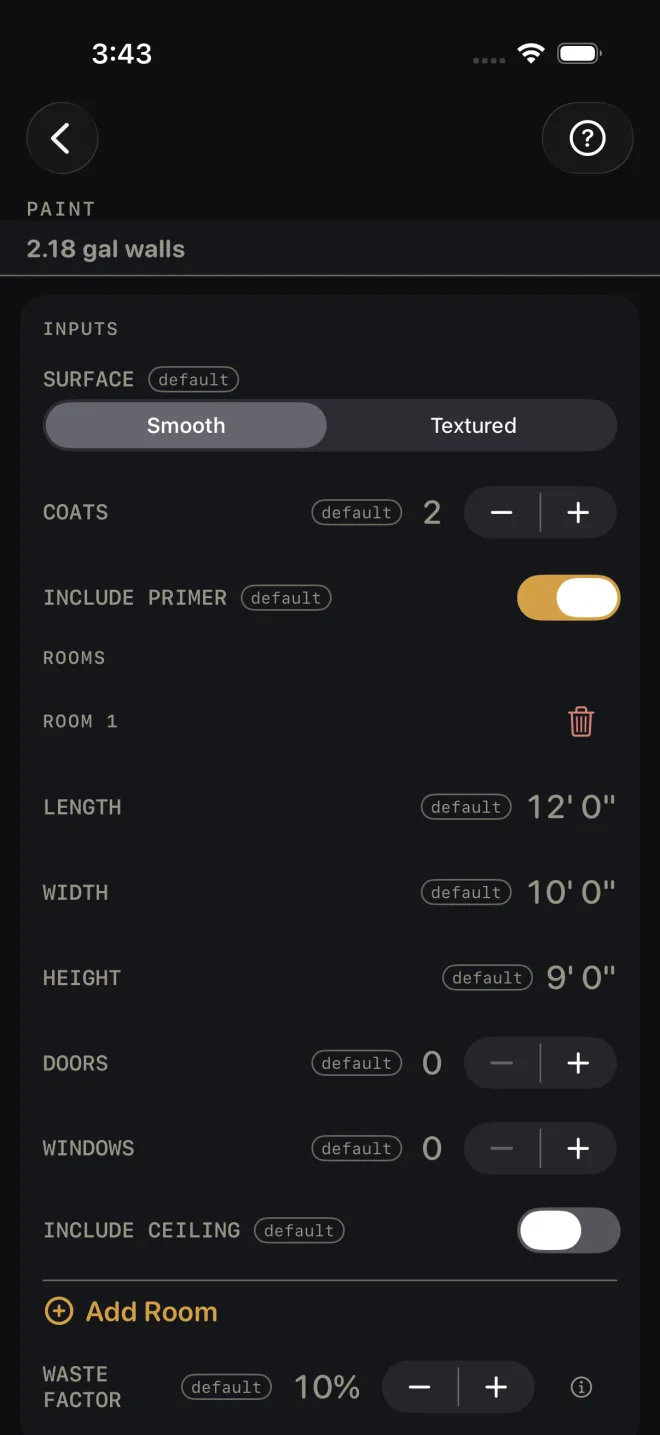 Paint inputs at their defaults: SURFACE Smooth, COATS 2, INCLUDE PRIMER on, then ROOM 1 with LENGTH 12' 0", WIDTH 10' 0", HEIGHT 9' 0", DOORS 0, WINDOWS 0 and INCLUDE CEILING off, then WASTE FACTOR 10%. The strip under the title reads 2.18 gal walls.