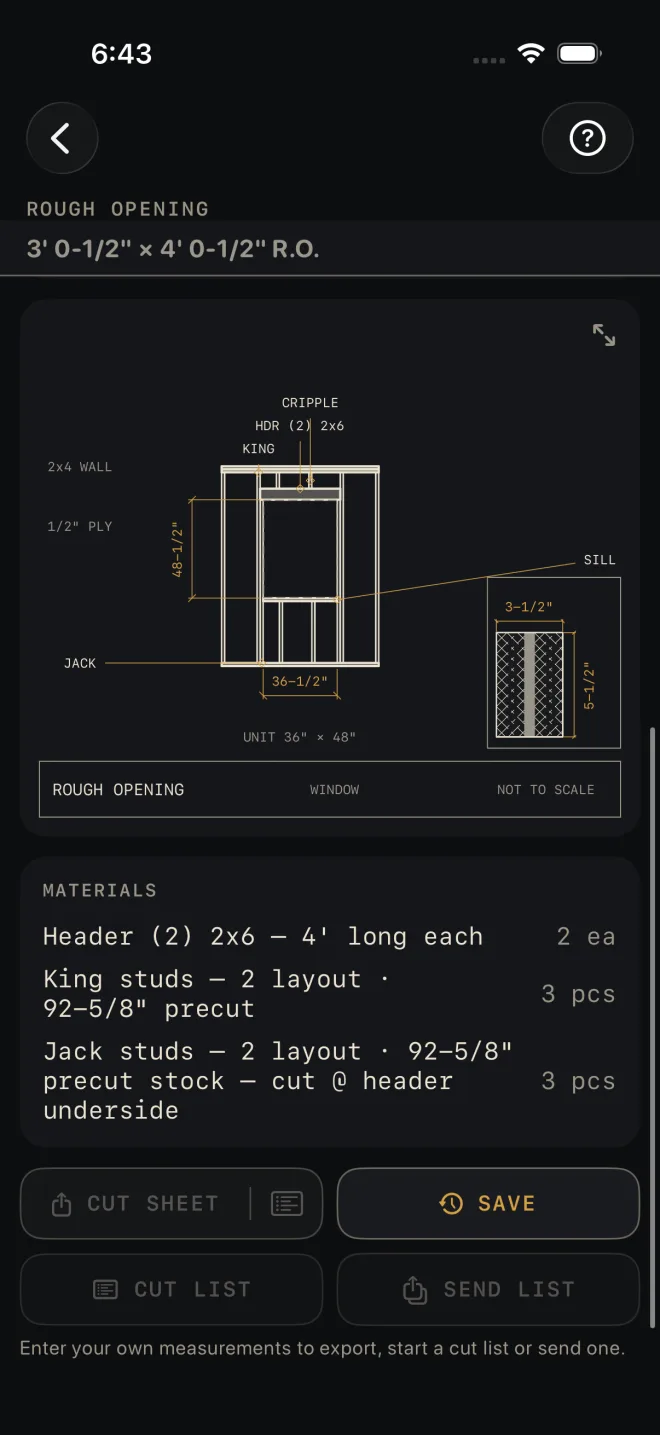 Rough Opening scrolled down: the R.O. size pinned under the title, the framing elevation with HDR (2) 2x6, KING, JACK, CRIPPLE and SILL called out and 36-1/2" by 48-1/2" dimensioned, then MATERIALS: Header (2) 2x6 — 4' long each, 2 ea; King studs — 2 layout · 92-5/8" precut, 3 pcs; Jack studs — 2 layout · 92-5/8" precut stock — cut @ header underside, 3 pcs. CUT SHEET with a list icon at its right end, CUT LIST and SEND LIST are dimmed; SAVE is lit.
